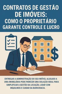Imagem principal do artigo Contratos de Gestão de Imóveis: Como o Proprietário Garante Controle e Lucro